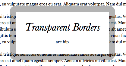 Các viền trong CSS không nhất thiết phải phản ánh sự giới hạn! Bằng tính năng transparent borders css, bạn có thể tạo ra các khung viền mờ mờ giúp hình ảnh và văn bản trông đẹp hơn. Hãy xem hình ảnh liên quan để xem thử cách để tạo ra hiệu ứng này.