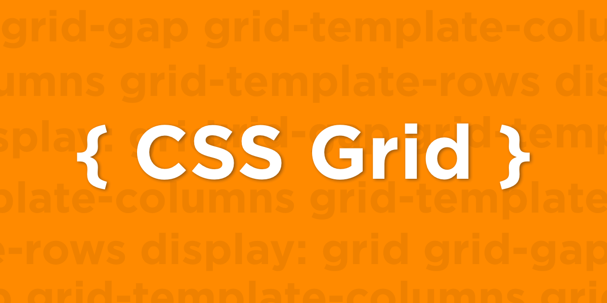 4 CSS Grid Properties (and One Value) for Most of Your Layout Needs