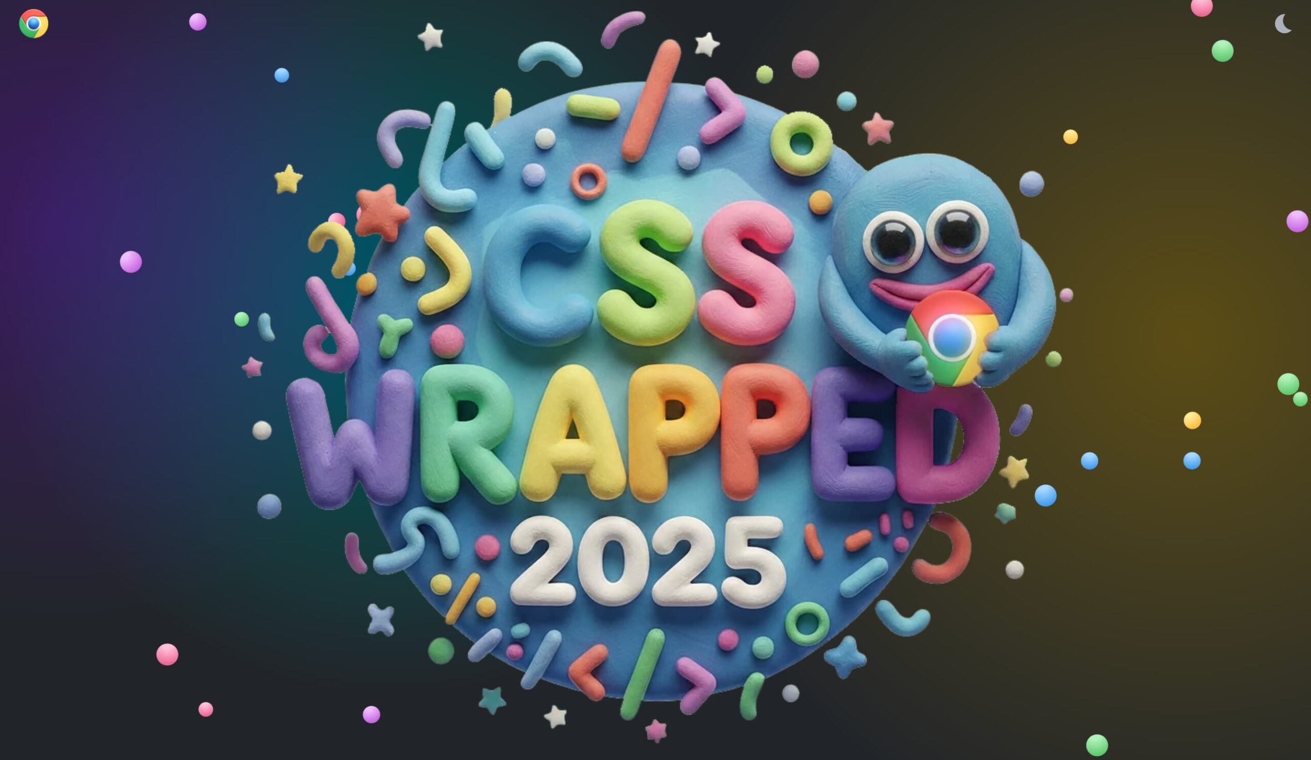colorful shapes and a friendly blue monster holding a Chrome logo, text that reads "CSS Wrapped 2025"