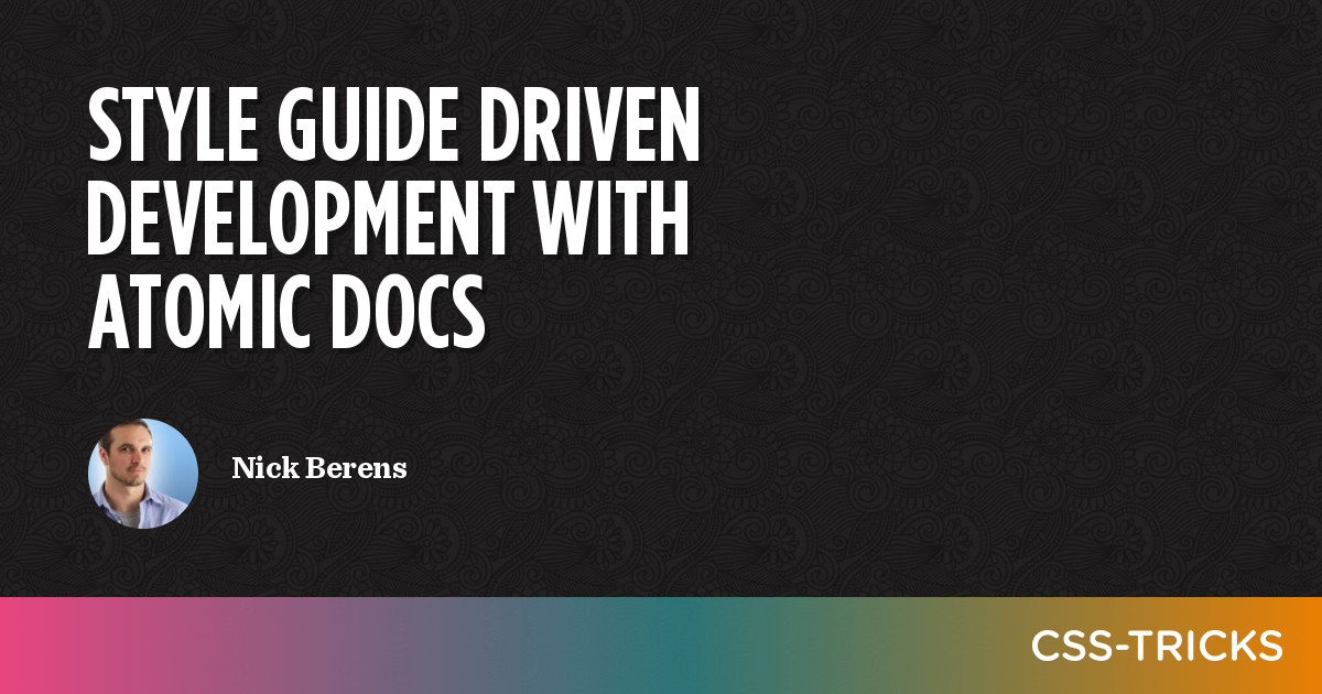 Style Guide Driven Development with Atomic Docs | CSS-Tricks ... image