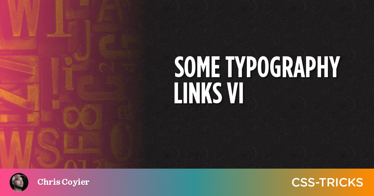 Some Typography Links | CSS-Tricks
