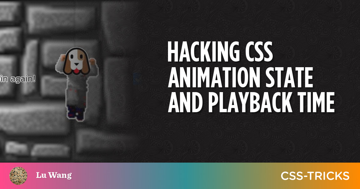 Hacking CSS Animation State and Playback Time