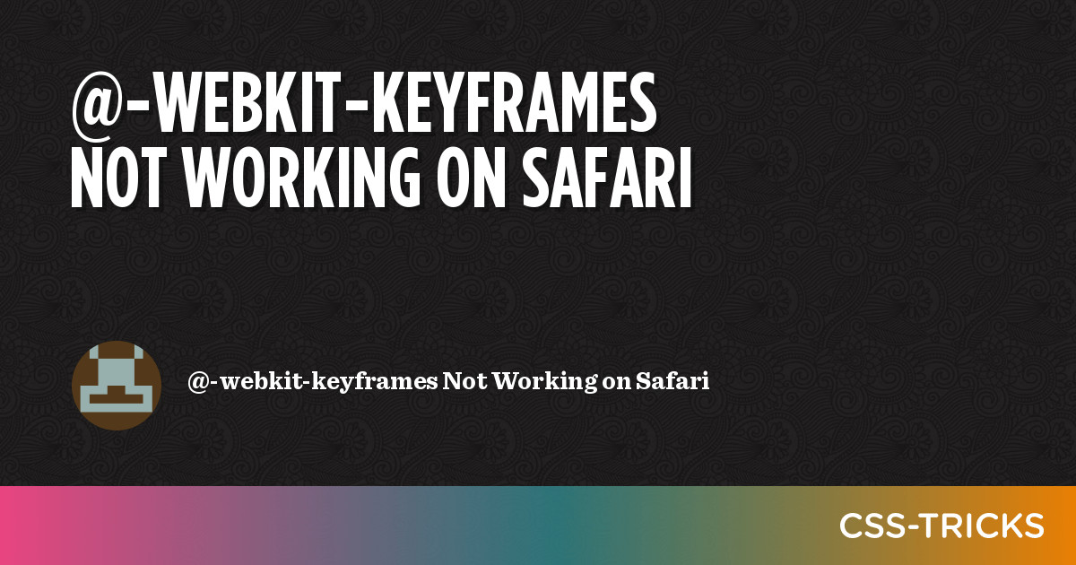 keyframes animation not working in safari